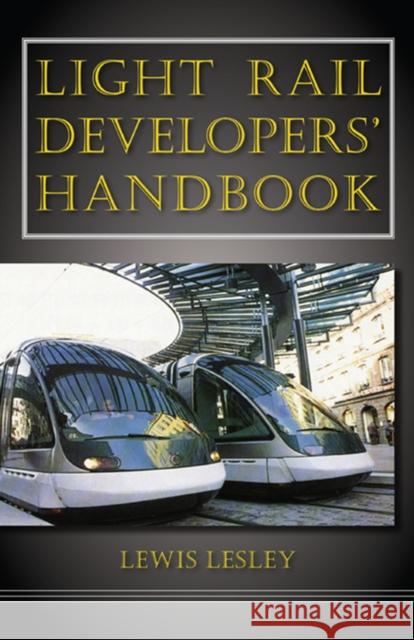 Light Rail Developers' Handbook Lewis Lesley 9781604270488 J. Ross Publishing - książka