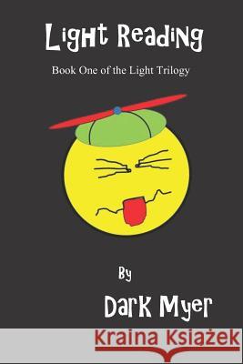 Light Reading: Book One of the Light Trilogy Dark Myer 9781983397790 Independently Published - książka