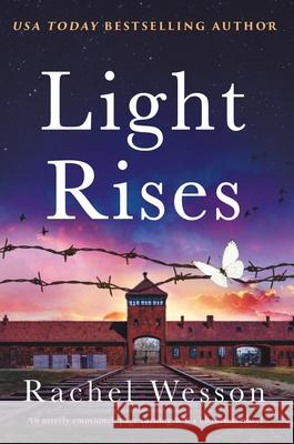 Light Rises: An utterly emotional, page-turning WW2 historical novel Rachel Wesson 9781805081326 Storm Publishing - książka