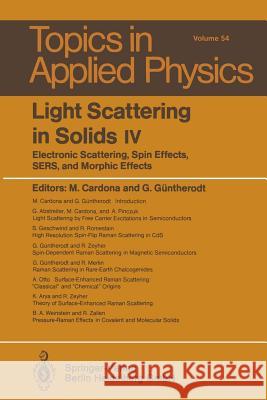 Light Scattering in Solids IV: Electronic Scattering, Spin Effects, Sers, and Morphic Effects Cardona, M. 9783662311486 Springer - książka