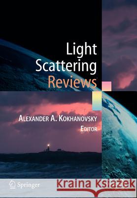 Light Scattering Reviews: Single and Multiple Light Scattering Kokhanovsky, Alexander A. 9783642064562 Springer - książka