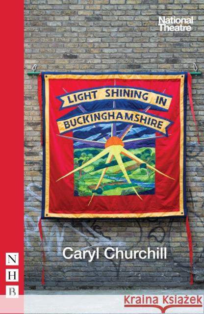 Light Shining in Buckinghamshire Caryl Churchill 9781848424852 NICK HERN BOOKS - książka