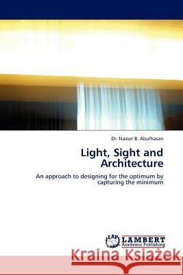 Light, Sight and Architecture  9783838393766 LAP Lambert Academic Publishing AG & Co KG - książka