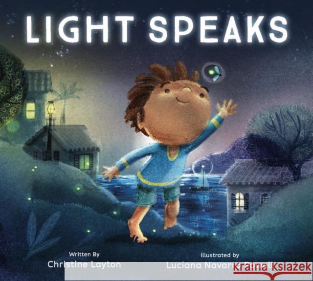Light Speaks Christine Layton 9780884489245 Tilbury House,U.S. - książka