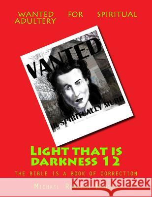 Light that is darkness 12 Hodges, Michael Rudolph 9781977911315 Createspace Independent Publishing Platform - książka