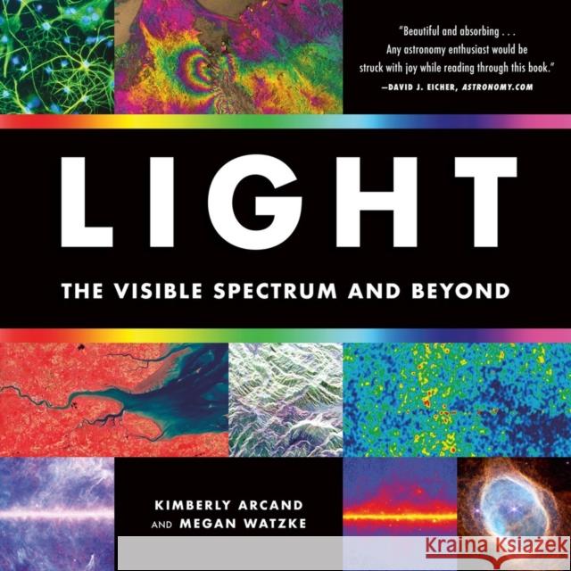 Light: The Visible Spectrum and Beyond Megan Watzke 9780762487844 Running Press,U.S. - książka