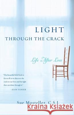 Light Through the Crack: Life After Loss Mosteller, Sue 9780385516679 Image - książka