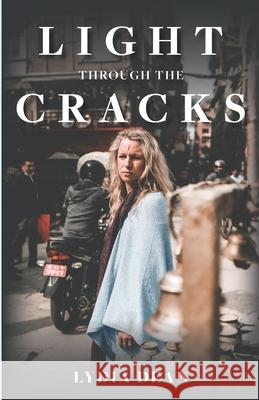 Light Through the Cracks Lydia Dean 9780990821328 Lotus Light Publishing - książka