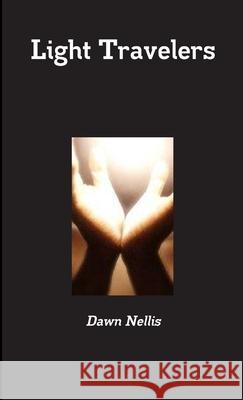Light Travelers Dawn Nellis 9780557744534 Lulu.com - książka