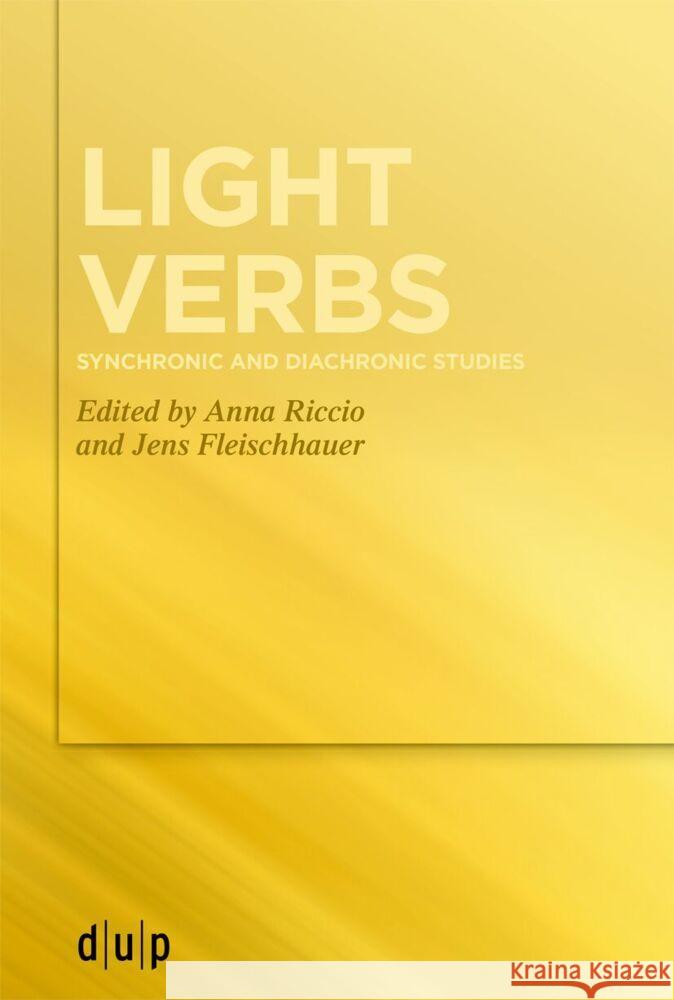 Light verbs: Synchronic and diachronic studies Anna Riccio, Jens Fleischhauer 9783111388441 De Gruyter - książka
