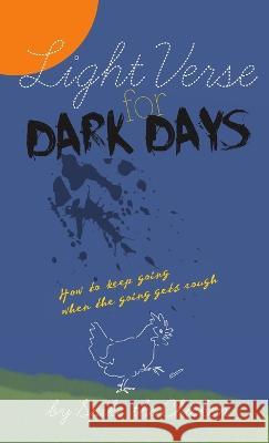 Light Verse for Dark Days Spike The Chicken 9780578129341 Bonnie Durrance - książka