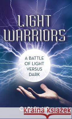 Light Warriors: A Battle of Light versus Dark Blair, Cari 9781504356473 Balboa Press - książka