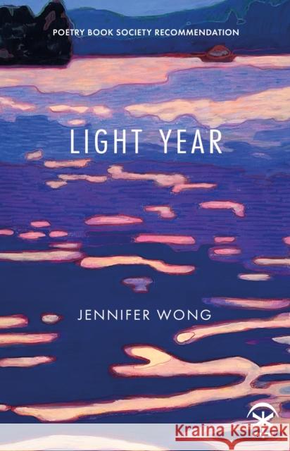 Light Year Jennifer Wong 9781916760325 Nine Arches Press - książka