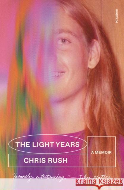 Light Years: A Memoir Chris Rush 9781250251190 Picador - książka