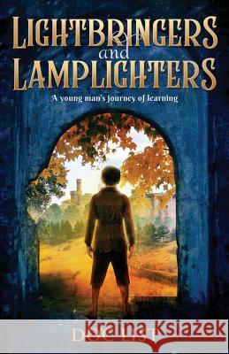 Lightbringers and Lamplighters: A young man's journey of learning List, Doc 9780999832219 Anotherthought Inc. - książka