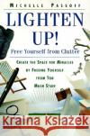 Lighten Up!: Free Yourself from Clutter Michelle Passoff 9780060952655 Harper Perennial