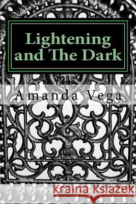 Lightening and The Dark: Changeling Series Book Two Vega, Amanda 9781480063723 Createspace - książka