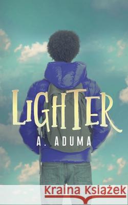 Lighter A. Aduma 9781648901898 Ninestar Press, LLC - książka