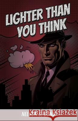 Lighter Than You Think Nelson S. Bond 9781636523187 Btb Publishing - książka