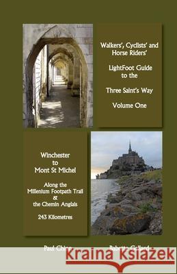 Lightfoot Guide to the Three Saints Way - Winchester to Mont Saint Michel Babette Gallard Paul Chinn 9782917183045 Eurl Pilgrimage Pub - książka