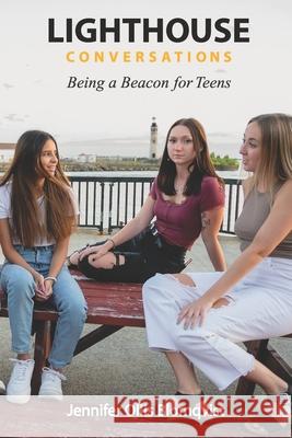 Lighthouse Conversations: Being a Beacon for Teens Jennifer Ollis Blomqvist 9789198700503 Https: //Isbn.Kb.Se/ - książka