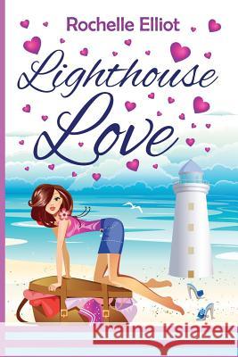 Lighthouse Love Rochelle Elliot 9781493639281 Createspace - książka