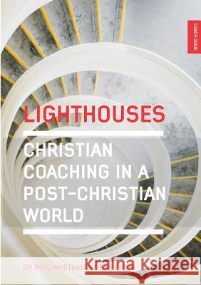 Lighthouses: Christian Coaching in a Post-Christian World Dean Alan Eaton Paul Whetham 9780987623546 Lutheran Church of Australia - książka