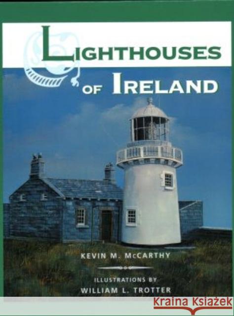 Lighthouses of Ireland Kevin M. McCarthy William L. Trotter 9781561641314 Pineapple Press (FL) - książka