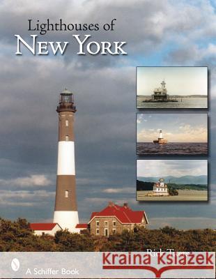 Lighthouses of New York State: A Photographic and Historic Digest of New York's Maritime Treasures  9780764326929 Schiffer Publishing - książka