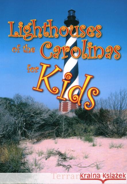 Lighthouses of the Carolinas for Kids Terrance Zepke 9781561644292 Pineapple Press (FL) - książka