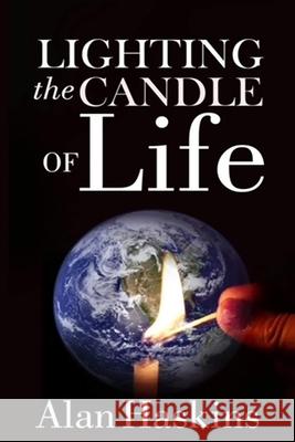 Lighting the Candle of Life Alan Haskins 9798538095285 Independently Published - książka