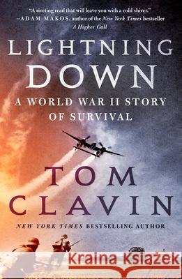 Lightning Down: A World War II Story of Survival Tom Clavin 9781250830388 St. Martin's Griffin - książka