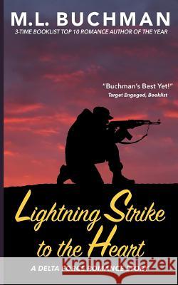 Lightning Strike to the Heart M. L. Buchman 9780692619780 Buchman Bookworks, Inc. - książka