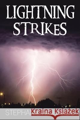 Lightning Strikes Stephanie Richards 9781481734684 Authorhouse - książka
