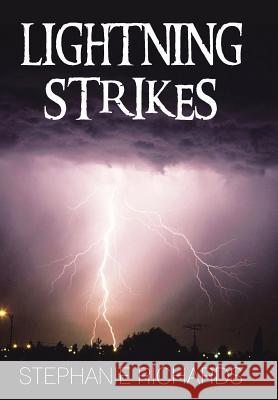 Lightning Strikes Stephanie Richards 9781481734714 Authorhouse - książka