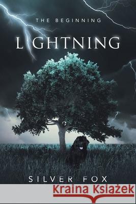 Lightning: The Beginning Silver Fox 9781663200686 iUniverse - książka