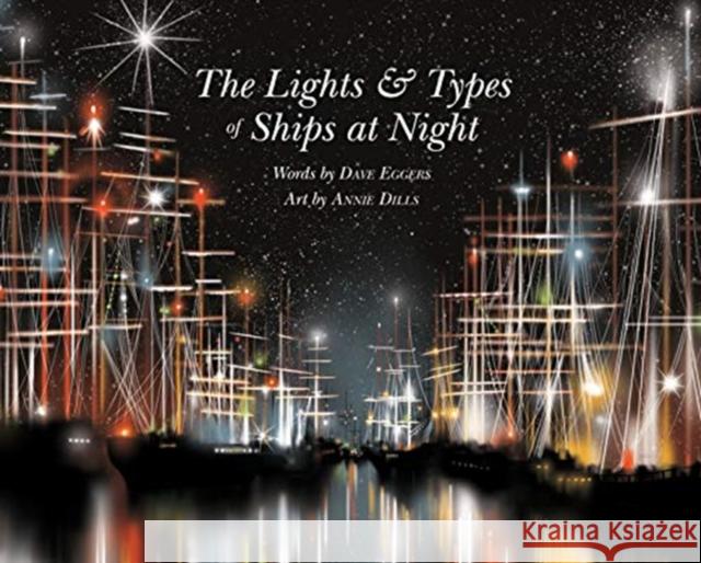 LIGHTS & TYPES OF SHIPS AT NIGHT DAVE EGGERS 9781952119071 GLOBAL PUBLISHER SERVICES - książka