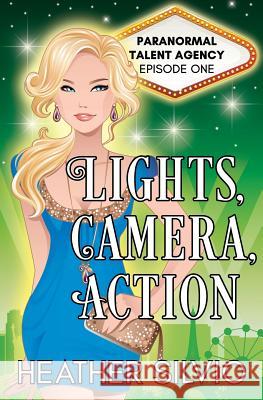 Lights, Camera, Action Heather Silvio 9780990800590 Panther Books - książka
