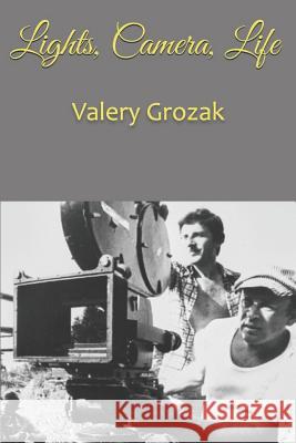 Lights, Camera, Life Pavel Bochman Jane Goldsmith Valery Grozak 9781796313161 Independently Published - książka