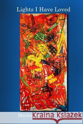 Lights I Have Loved Marion Deutsche Cohen 9781500355203 Createspace - książka