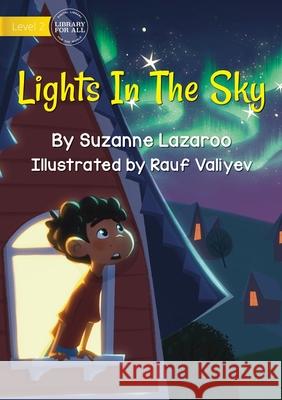 Lights In The Sky Suzanne Lazaroo, Rauf Valiyev 9781922721983 Library for All - książka