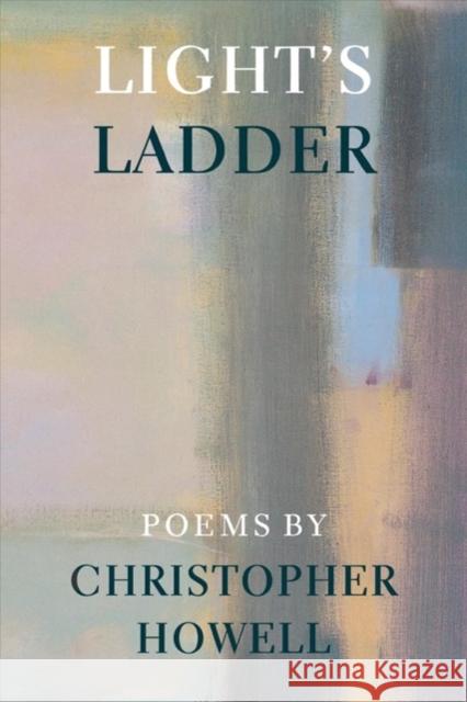 Light's Ladder Christopher Howell 9780295983998 University of Washington Press - książka