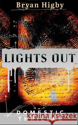 Lights Out Bryan Higby 9781721736195 Createspace Independent Publishing Platform - książka