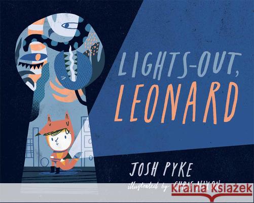 Lights-Out, Leonard Josh Pyke Chris Nixon 9781684640621 Kane/Miller Book Publishers - książka