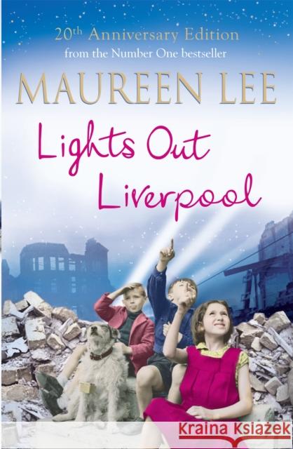 Lights Out Liverpool: The captivating WW2 saga of heartbreak and courage Maureen Lee 9781409165750 Orion Publishing Co - książka