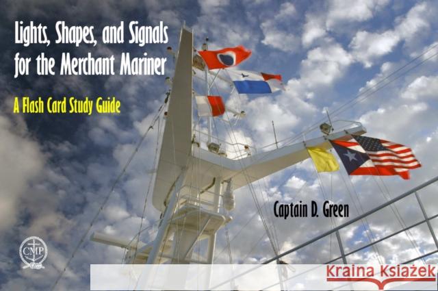 Lights, Shapes, and Signals for the Merchant Mariner: A Flash Card Study Guide D Green 9780870336287 GAZELLE BOOK SERVICES - książka