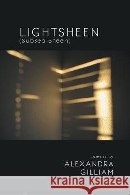 Lightsheen (Subsea Sheen) Alexandra Gilliam 9781646623266 Finishing Line Press - książka