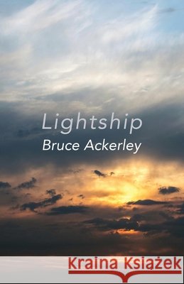 Lightship Bruce Ackerley 9781788648592 Cinnamon Press - książka