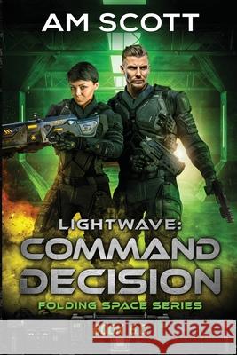 Lightwave: Command Decision Am Scott 9781963119138 LightWave Publishing LLC - książka