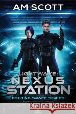 Lightwave: Nexus Station Am Scott 9781963119152 LightWave Publishing LLC - książka